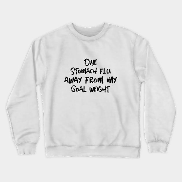 Goal Weight Crewneck Sweatshirt by Cranky Goat